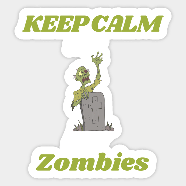 Keep calm and hunt zombies Sticker by Thepurplepig